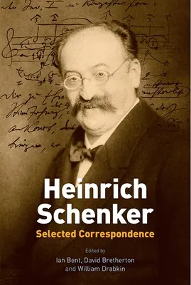 Heinrich Schenker: Schenker: Válogatott levelezés - Heinrich Schenker: Selected Correspondence