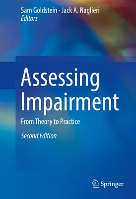 A károsodás értékelése: Az elmélettől a gyakorlatig - Assessing Impairment: From Theory to Practice