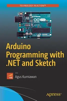 Arduino programozás .Net és Sketch segítségével - Arduino Programming with .Net and Sketch