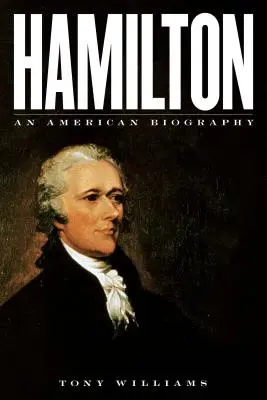 Hamilton: Egy amerikai életrajz - Hamilton: An American Biography