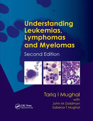 A leukémiák, limfómák és myelómák megértése - Understanding Leukemias, Lymphomas and Myelomas