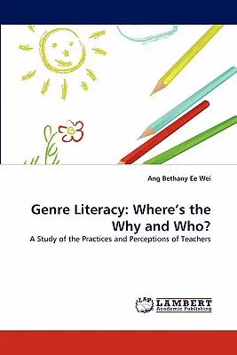 Műfaji műveltség: Hol van a miért és a ki? - Genre Literacy: Where's the Why and Who?