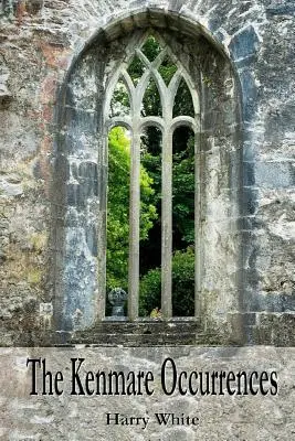 A Kenmare-események - The Kenmare Occurrences