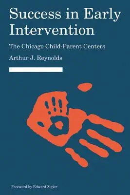 Siker a korai beavatkozásban: A chicagói gyermek-szülő központok - Success in Early Intervention: The Chicago Child-Parent Centers