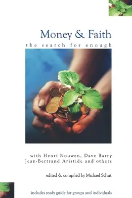 Pénz és hit: Az elég keresése - Money and Faith: The Search for Enough