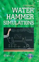 Water Hammer Simulations [With CDROM] [With CDROM] [With CDROM] - Water Hammer Simulations [With CDROM] [With CDROM]