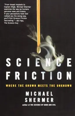 Science Friction: Ahol az ismert találkozik az ismeretlennel - Science Friction: Where the Known Meets the Unknown
