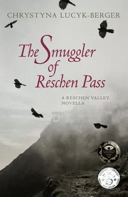 A Reschen-hágó csempésze: Egy Reschen-völgyi novella - The Smuggler of Reschen Pass: A Reschen Valley Novella