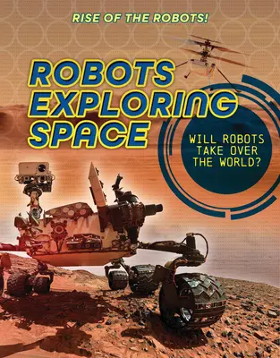 A világűrt felfedező robotok - Robots Exploring Space