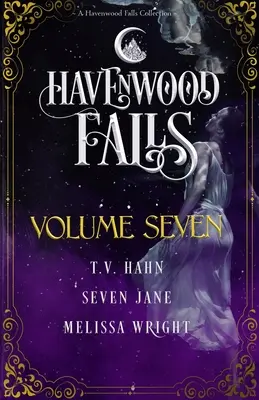 Havenwood Falls hetedik kötet - Havenwood Falls Volume Seven