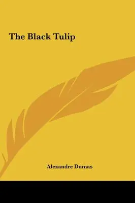 A fekete tulipán - The Black Tulip