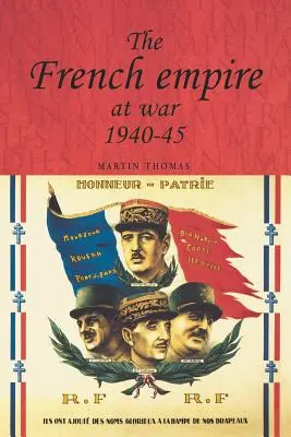 A francia birodalom háborúban, 1940-1945 - The French Empire at War, 1940-1945