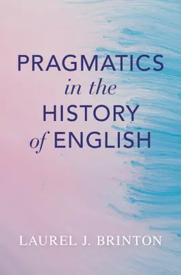 Pragmatika az angol nyelv történetében - Pragmatics in the History of English