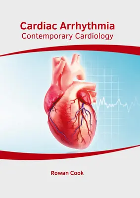 Szívritmuszavarok: Kortárs kardiológia - Cardiac Arrhythmia: Contemporary Cardiology