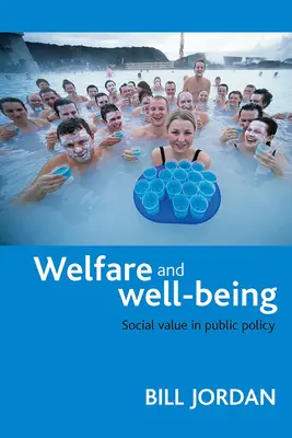 Jólét és jólét: Szociális érték a közpolitikában - Welfare and Well-Being: Social Value in Public Policy