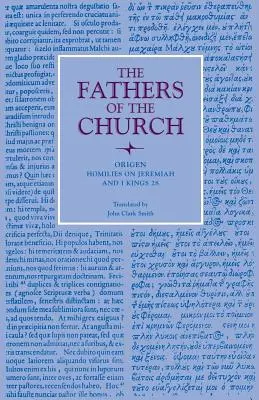 Homíliák Jeremiásról és az I. Királyok 28. fejezetéről - Homilies on Jeremiah and I Kings 28