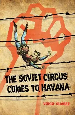 A szovjet cirkusz Havannába jön - The Soviet Circus Comes to Havana