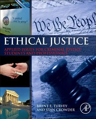 Etikai igazságszolgáltatás: Alkalmazott kérdések büntetőjogi hallgatók és szakemberek számára - Ethical Justice: Applied Issues for Criminal Justice Students and Professionals