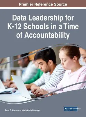 Adatvezetés a K-12 iskolák számára az elszámoltathatóság idején - Data Leadership for K-12 Schools in a Time of Accountability