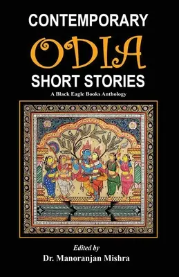 Contemporary Odia Short Stories: A Black Eagle Books antológia - Contemporary Odia Short Stories: A Black Eagle Books Anthology