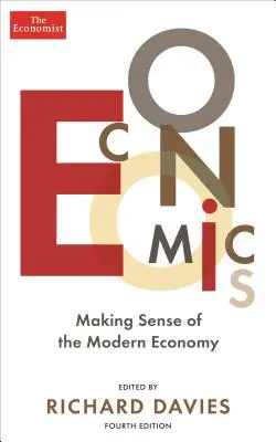 Közgazdaságtan: A modern gazdaság értelmezése - Economics: Making Sense of the Modern Economy