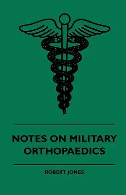 A katonai ortopédia jegyzetei - Notes On Military Orthopaedics