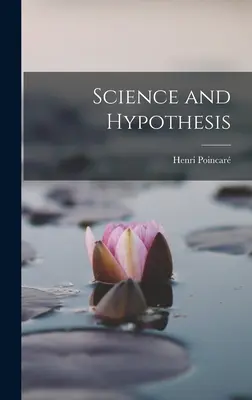 Tudomány és hipotézis - Science and Hypothesis