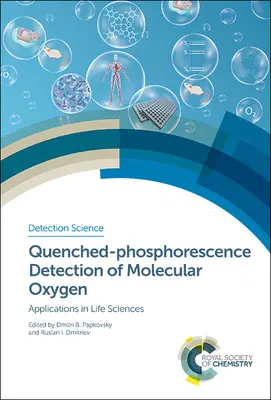 A molekuláris oxigén elfojtott foszforeszcenciával történő kimutatása: Alkalmazások az élettudományokban - Quenched-Phosphorescence Detection of Molecular Oxygen: Applications in Life Sciences