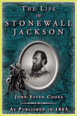Stonewall Jackson élete - The Life of Stonewall Jackson