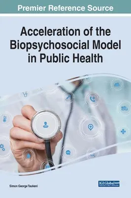 A biopszichoszociális modell felgyorsítása a közegészségügyben - Acceleration of the Biopsychosocial Model in Public Health