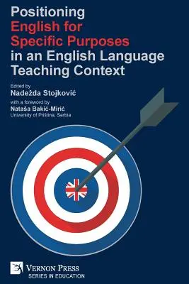 Az angol nyelv speciális célokra történő pozicionálása az angol nyelvtanítás kontextusában - Positioning English for Specific Purposes in an English Language Teaching Context