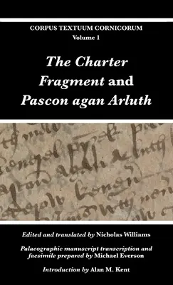 A Charta töredék és a Pascon agan Arluth - The Charter Fragment and Pascon agan Arluth