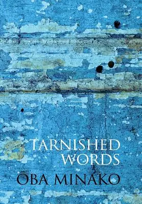 Becstelenített szavak: Oba Minako költészete - Tarnished Words: The Poetry of Oba Minako