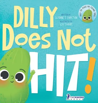 Dilly nem üt!: A Read-Aloud Toddler Guide About Hitting (2-4 éves korig) - Dilly Does Not Hit!: A Read-Aloud Toddler Guide About Hitting (Ages 2-4)