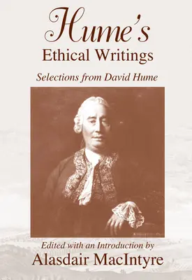 Hume etikai írásai: Válogatások David Hume-tól - Hume's Ethical Writings: Selections from David Hume