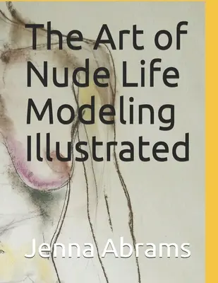 A meztelen életmodellkedés művészete illusztrálva: Visual Art Female Nude Work of Art Múzsa Inspiráló rajzok Kreatív folyamat Human Art Form Drawing Clas - The Art of Nude Life Modeling Illustrated: Visual Art Female Nude Work of Art Muse Inspirational Drawings Creative Process Human Art Form Drawing Clas