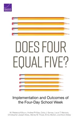 Négy egyenlő öt?: A négynapos iskolahét bevezetése és eredményei - Does Four Equal Five?: Implementation and Outcomes of the Four-Day School Week