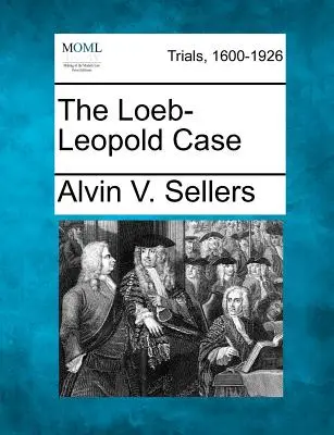 A Loeb-Leopold-ügy - The Loeb-Leopold Case