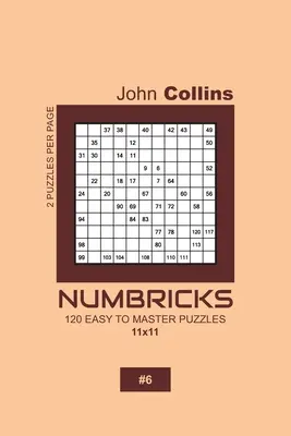 Numbricks - 120 könnyen elsajátítható rejtvény 11x11 - 6 - Numbricks - 120 Easy To Master Puzzles 11x11 - 6