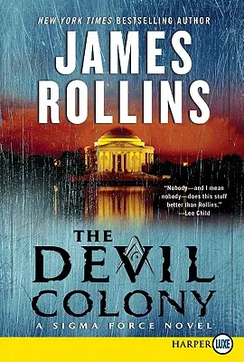 Az ördögi kolónia: A SIGMA Force Novel - The Devil Colony: A SIGMA Force Novel