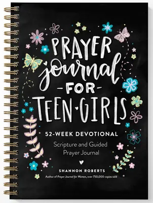 Imanapló tinilányoknak: 52 hetes szentírás, áhítat és vezetett imanapló - Prayer Journal for Teen Girls: 52-Week Scripture, Devotional, & Guided Prayer Journal