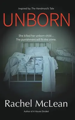 Unborn: Egy lebilincselő disztópikus thriller - Unborn: A gripping dystopian thriller