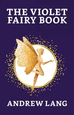 A lila tündérkönyv - The Violet Fairy Book