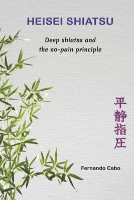 Heisei Shiatsu: Mély shiatsu és a fájdalommentesség elve - Heisei Shiatsu: Deep shiatsu and the no-pain principle