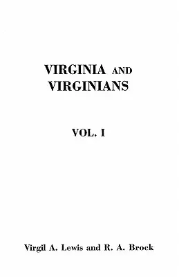 Virginia és a virginiaiak, 1606-1888. két kötetben. I. kötet - Virginia and Virginians, 1606-1888. in Two Volumes. Volume I