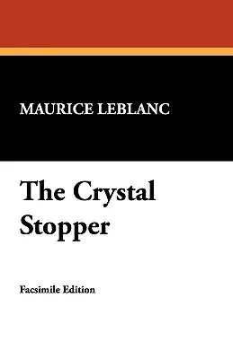 A kristálydugó - The Crystal Stopper