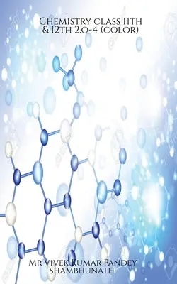 Kémia 11. és 12. osztály 2.o-4(színes) - Chemistry class 11th & 12th 2.o-4(color)