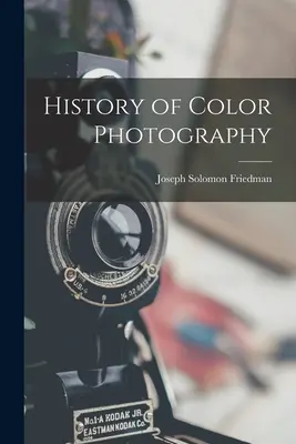 A színes fényképezés története - History of Color Photography