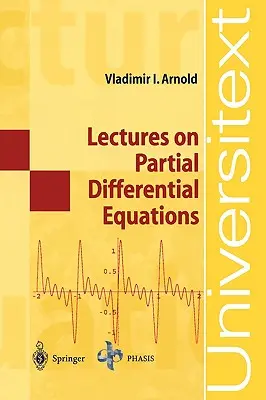 Előadások a részleges differenciálegyenletekről - Lectures on Partial Differential Equations