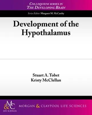 A hipotalamusz fejlődése - Development of the Hypothalamus